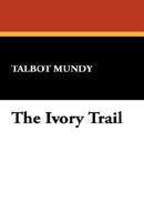 The Ivory Trail 1515062325 Book Cover