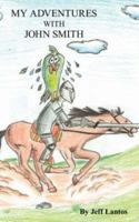 My Adventures With John Smith 1420832999 Book Cover