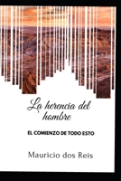 La Herencia del Hombre: El comienzo de todo esto B0917SRQJ1 Book Cover