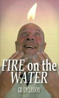 Fire on the Water 1587360837 Book Cover