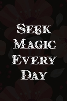 Seek Magic Every Day: Good Day Notebook Journal Composition Blank Lined Diary Notepad 120 Pages Paperback Mountain Black 1695902416 Book Cover