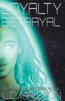 Loyalty/Betrayal 1393219802 Book Cover