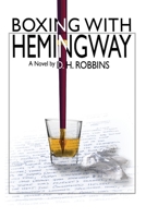 Boxing with Hemingway 1736765493 Book Cover
