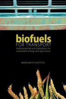 Biofuels for Transport: Global Potential and Implications for Energy and Agriculture 1844074226 Book Cover