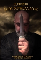 El Diestro Valor Destreza y Acero B0BTKZPNJ2 Book Cover
