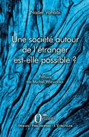 Une societe autour de l'étranger est-elle possible ? (French Edition) B08DSZ33SD Book Cover