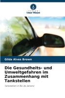 Die Gesundheits- und Umweltgefahren im Zusammenhang mit Tankstellen 6209547176 Book Cover