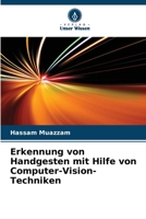 Erkennung von Handgesten mit Hilfe von Computer-Vision-Techniken (German Edition) 3838138139 Book Cover