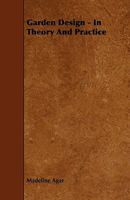 Garden Design - In Theory and Practice 1443790729 Book Cover