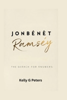 JonBenét Ramsey: The search for answers B0FB43H1VR Book Cover