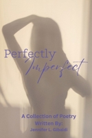 Perfectly Imperfect B0C47TGWYJ Book Cover