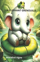Un éléphant grenouille 1974695972 Book Cover