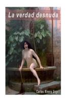 La Verdad Desnuda 153950977X Book Cover