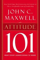 Attitude 101: What Every Leader Needs to Know 0785263500 Book Cover