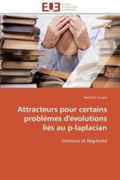 Attracteurs Pour Certains Problèmes d'Évolutions Liés Au P-Laplacian 3841794734 Book Cover