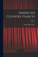 American Country-dances; Volume 1 101684073X Book Cover