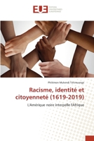 Racisme, identité et citoyenneté (1619-2019): L'Amérique noire interpelle l'Afrique 6202541482 Book Cover