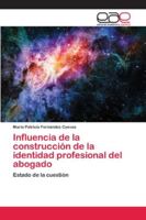 Influencia de la construcción de la identidad profesional del abogado: Estado de la cuestión 6202168609 Book Cover