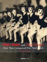 Mickey Mouse, Hitler, and Nazi Germany: How Disney's Characters Conquered the Third Reich 1613451660 Book Cover
