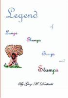 The Legend of Lumps Thumps Bumps and Stumps 141960581X Book Cover