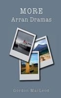 More Arran Dramas B0FLXZHCKF Book Cover