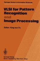 Vlsi for Pattern Recognition and Image Processing (Springer Series in Information Sciences) 3642475272 Book Cover