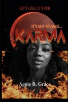 Karma: It's Not Revenge, Let's Call It Even B0F22GMH8Z Book Cover