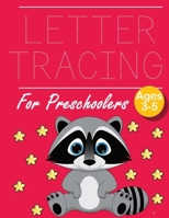 Letter Tracing for Preschoolers Raccoon: Letter Tracing Book |Practice for Kids | Ages 3+ | Alphabet Writing Practice | Handwriting Workbook | Kindergarten | toddler | Raccoon 1690994681 Book Cover