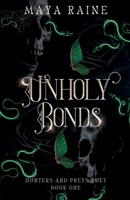 Unholy Bonds: A Dark Serial Killer Romantic Suspense (Hunters and Preys Duet) 9334050942 Book Cover