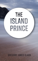 The Island Prince 1913136000 Book Cover