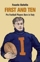 First and Ten: Pro Football Players Born in italy 1548882496 Book Cover