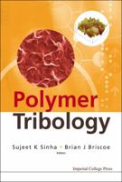 Polymer Tribology 1848162022 Book Cover