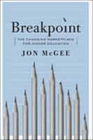 Breakpoint: The Changing Marketplace for Higher Education 1421418207 Book Cover