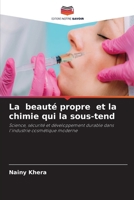 La beauté propre et la chimie qui la sous-tend (French Edition) 6630240006 Book Cover