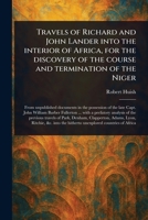 Travels of Richard and John Lander Into the Interior of Africa, for the Discovery of the Course and Termination of the Niger 1023135620 Book Cover