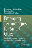 Emerging Technologies for Smart Cities: Sustainable Transport Planning in the Global North and Global South 3031669428 Book Cover