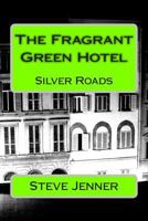 The Fragrant Green Hotel 1499345577 Book Cover