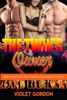 The Twin’s Owner: MFM Threesome and Firefighter Romance Novel B085DMCB1B Book Cover