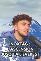Inoxtag : L’Ascension jusqu’à l’Everest (French Edition) B0DRTD7K6X Book Cover