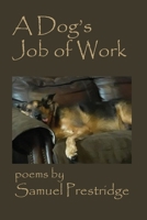 A Dog's Job of Work B0F2GRDNB8 Book Cover