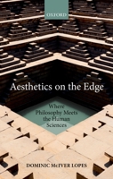 Aesthetics on the Edge: Where Philosophy Meets the Human Sciences 019879665X Book Cover