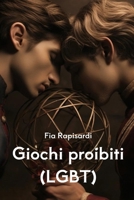 Giochi proibiti (LGBT) (Italian Edition) B0CV4FTXQ9 Book Cover