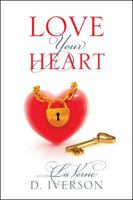 Love Your Heart 1432791656 Book Cover