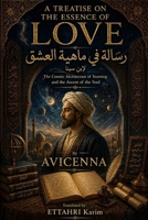 A TREATISE ON THE ESSENCE OF LOVE: The Cosmic Architecture of Yearning and the Ascent of the Soul B0GY8KW7MQ Book Cover