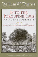 Into the Porcupine Cave and Other Odysseys (National Geographic) 0792276884 Book Cover
