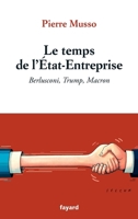Le temps de l'Etat-Entreprise: Berlusconi, Trump, Macron 2213710236 Book Cover