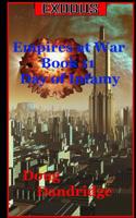 Exodus: Empires at War: Book 11: Day of Infamy (Volume 11) 1985174634 Book Cover