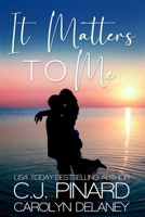 It Matters to Me: A Second Chance Romance Short Story B0HJ1S3S98 Book Cover
