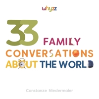 33 Family Conversations about the World 0986413143 Book Cover