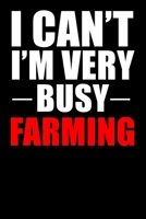 Very Busy Farming: Lined Notebook, Journal or Diary (Size 6x9) with 120 Pages 1676831746 Book Cover